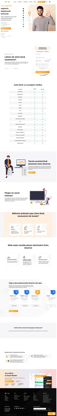Liveagent pakub tasuta üleminekut süsteemist Zoho Desk, mille teostavad täielikult meie tehnilise toe töötajad. Andmete ülekandmine Zoho Desk'ist LiveAgent'isse on kiire, turvaline ja tasuta.